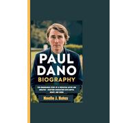 PAUL DANO BIOGRAPHY: The Remarkable Story Of A Versatile Actor And Creator - Crafting Characters With Depth, Heart, And Vision