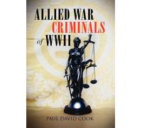 Paul David Cook Allied War Criminals of WWII (Copertina rigida)