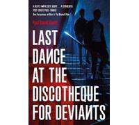 Paul David Gould Last Dance at the Discotheque for Deviants (Tascabile)