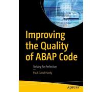Paul David Hardy Improving the Quality of ABAP Code (Tascabile)