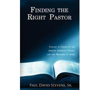 Paul David Stevens Finding the Right Pastor (Tascabile)