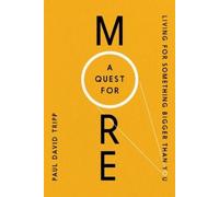 Paul David Tripp A Quest for More (Tascabile)