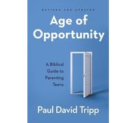 Paul David Tripp Age of Opportunity, Revised and Expanded (Tascabile)