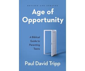 Paul David Tripp Age of Opportunity, Revised and Expanded (Tascabile)