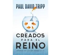 Paul David Tripp Creados Para El Reino (Tascabile)