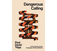Paul David Tripp Dangerous Calling (Tascabile)