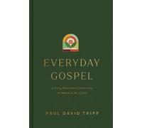 Paul David Tripp Everyday Gospel (Copertina rigida)