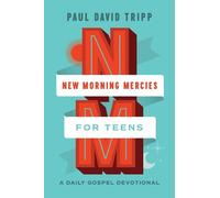 Paul David Tripp New Morning Mercies for Teens (Copertina rigida)