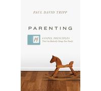Paul David Tripp Parenting (Copertina rigida)