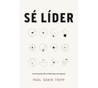 Paul David Tripp Sé líder (Tascabile)