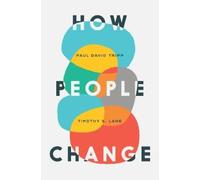 Paul David Tripp Timothy S. Lane How People Change (Tascabile)