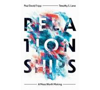 Paul David Tripp Timothy S. Lane Relationships (Tascabile)