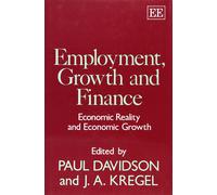 Paul Davidson EMPLOYMENT, GROWTH AND FINANCE (Copertina rigida)
