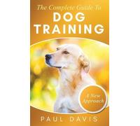 Paul Davis The Complete Guide To Dog Training A How-To Set of (Copertina rigida)
