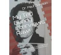 Paul Dawson My Ted Bundy Interviews Raw (Tascabile)