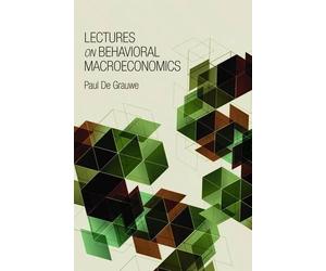 Paul De Grauwe Lectures on Behavioral Macroeconomics (Copertina rigida)