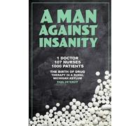Paul de Kruif A Man Against Insanity (Tascabile)