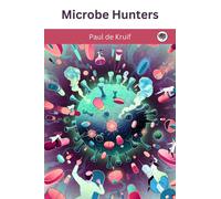 Paul de Kruif Microbe Hunters (Tascabile)