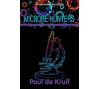 Paul de Kruif Microbe Hunters (Tascabile)