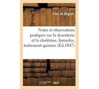 Paul de Mignot Notes Et Observations Pratiques Sur La Dysenterie Et (Tascabile)