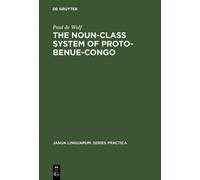 Paul de Wolf The Noun-Class System of Proto-Benue-Congo (Copertina rigida)
