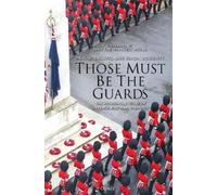 Paul de Zulueta Simon Doughty Those Must Be The Guards (Copertina rigida)