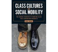 Paul Dean Class Cultures and Social Mobility (Copertina rigida)