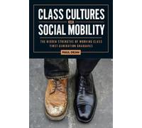 Paul Dean Class Cultures and Social Mobility (Tascabile)