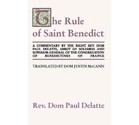 Paul Delatte Commentary on the Rule of St. Benedict (Tascabile)