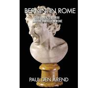 Paul Den Arend Bernini in Rome (Tascabile)