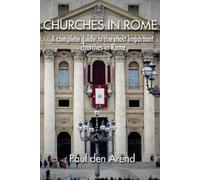 Paul Den Arend Churches in Rome (Tascabile)
