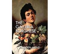 Paul Den Arend The Galleria Borghese (Tascabile)