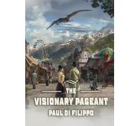 Paul Di Filippo The Visionary Pageant (Tascabile)