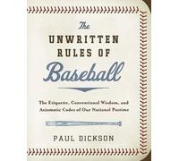 Paul Dickson The Unwritten Rules of Baseball (Copertina rigida)