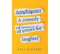 Paul Diggens Amphigouri: A Comedy of Errors for Laughter (Tascabile)