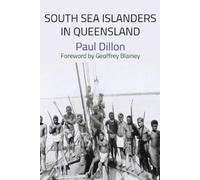 Paul Dillon South Sea Islanders in Queensland (Tascabile)