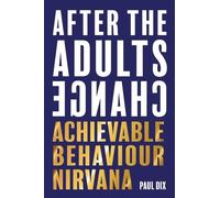 Paul Dix After The Adults Change (Tascabile)