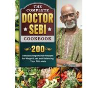 Paul Dodd The Complete Dr. Sebi Cookbook (Copertina rigida)