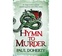 Paul Doherty Hymn to Murder (Hugh Corbett 21) (Tascabile)