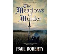 Paul Doherty The Meadows of Murder (Copertina rigida) Brother Athelstan Mystery