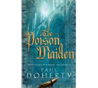 Paul Doherty The Poison Maiden (Mathilde of Westminster Trilogy, Boo (Tascabile)