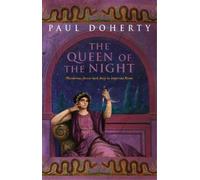 Paul Doherty The Queen of the Night (Ancient Rome Mysteries, Book 3) (Tascabile)