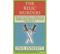 Paul Doherty The Relic Murders (Tudor Mysteries, Book 6) (Tascabile)
