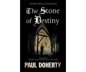 Paul Doherty The Stone of Destiny (Tascabile) Brother Athelstan Mystery