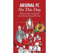 Paul Donnelley Arsenal On This Day (Copertina rigida) On This Day