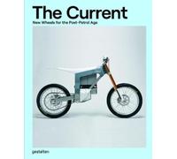 Gestalten THE CURRENT New Wheels for the Post -Petrol Age men Art & Design|Fashion & Lifestyle multi in taglia:ONE SIZE
