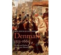 Paul Douglas Lockhart Denmark, 1513-1660 (Copertina rigida)