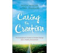 Paul Douglas Mi Caring for Creation - The Evangelical`s Guide to Cli (Tascabile)