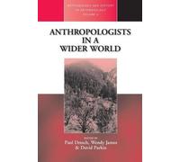 Paul Dresch Anthropologists in a Wider World (Tascabile)