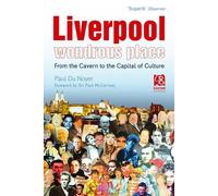 Paul Du Noyer Liverpool - Wondrous Place (Tascabile)